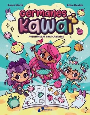 GERMANES KAWAI, 1. AVENTURES AL PRAT CANTAIRE | 9788469646274 | MACIA, ROSER