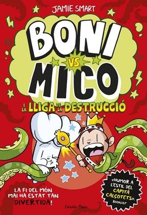 BONI VS. MICO 3. BONI VS. MICO I LA LLIGA DE LA DESTRUCCIÓ | 9788413899404 | SMART, JAMIE SMART
