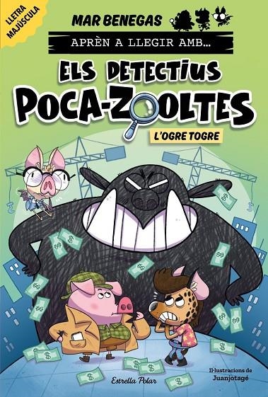 APRÈN A LLEGIR AMB ELS DETECTIUS POCA-ZOOLTES 7. L'OGRE TOGRE | 9791387519919 | BENEGAS, MAR