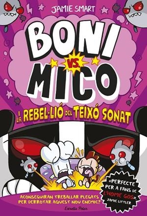 BONI VS. MICO 5. BONI VS. MICO I LA REBEL·LIÓ DEL TEIXÓ SONAT | 9791387519988 | SMART, JAMIE SMART