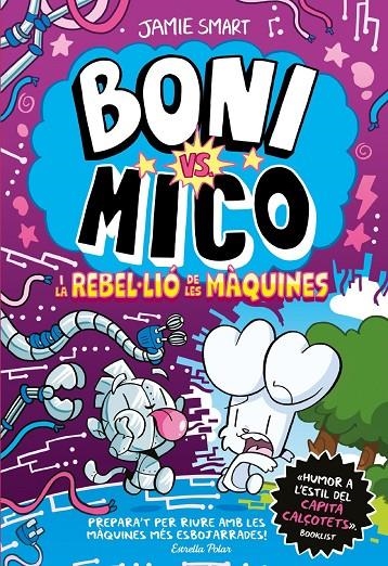 BONI VS. MICO 6. BONI VS. MICO I LA REBLE·LIÓ DE LES MÀQUINES | 9791387782528 | SMART, JAMIE SMART