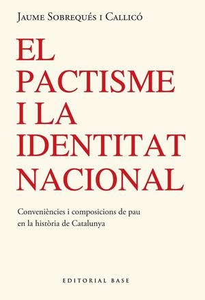 EL PACTISME I LA IDENTITAT NACIONAL | 9791387728304 | SOBREQUES I CALLICO, JAUME