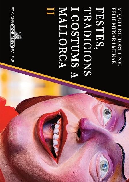 FESTES, TRADICIONS I COSTUMS A MALLORCA II | 9788419956866 | RIUTORT I POU, MIQUEL / MUNAR I MUNAR, FELIP