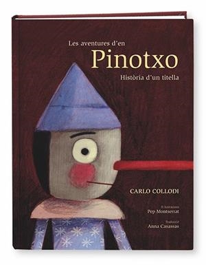 LES AVENTURES D'EN PINOTXO. HISTÒRIA D'UN TITELLA | 9788491011477 | COLLODI, CARLO COLLODI