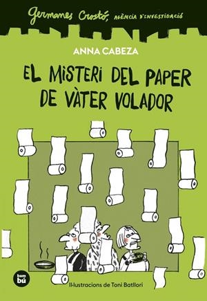 GERMANES CROSTÓ. AGÈNCIA D'INVESTIGACIÓ. EL MISTERI DEL PAPER DE VÀTER VOLADOR | 9788410860261 | CABEZA, ANNA