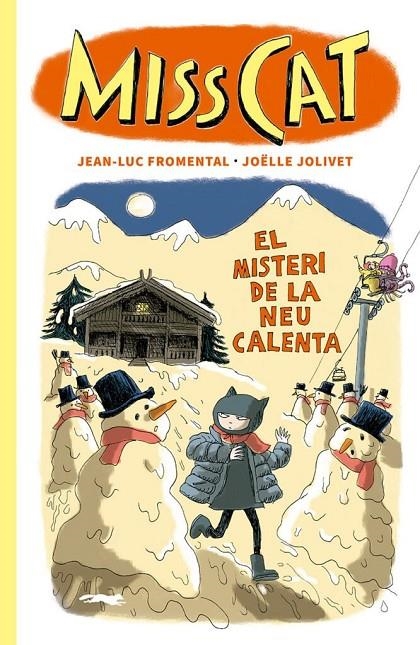 MISS CAT. EL MISTERI DE LA NEU CALENTA | 9788412635348 | FROMENTAL, JEAN LUC
