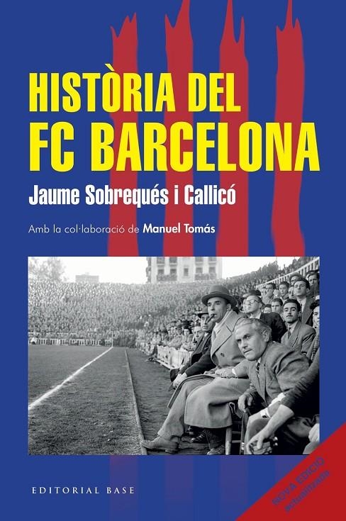 HISTÒRIA DEL FC BARCELONA (NOVA EDICIÓ 2026) | 9791387728366 | SOBREQUES I CALLICO, JAUME