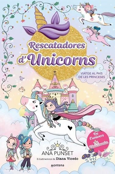 RESCATADORES D'UNICORNS 9 - VIATGE AL PAÍS DE LES PRINCESES | 9791387809539 | PUNSET, ANA