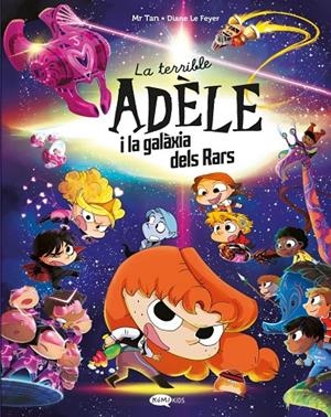 LA TERRIBLE ADÈLE I LA GALÀXIA DELS RARS | 9791387744106 | , MR TAN
