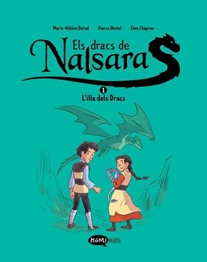 ELS DRACS DE NALSARA 1  L'ILLA DELS DRACS | 9788419183415 | DELVAL, MARIE HELÈNE / OERTEL, PIERRE