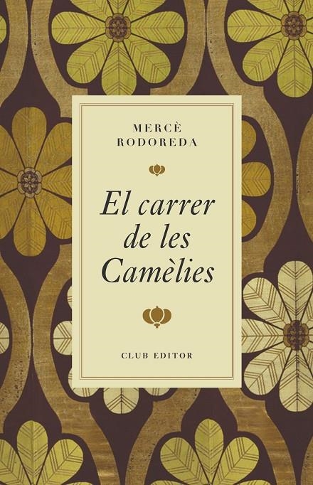 EL CARRER DE LES CAMÈLIES | 9788473295000 | RODOREDA, MERCÈ