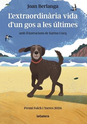 L'EXTRAORDINÀRIA VIDA D'UN GOS A LES ÚLTIMES | 9788424675479 | BERLANGA SARRASECA, JOAN