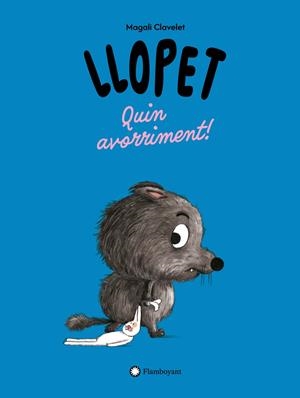 LLOPET. QUIN AVORRIMENT! | 9791387614287 | CLAVELET, MAGALI