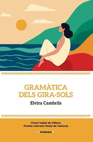 GRAMÀTICA DELS GIRA-SOLS | 9788413589176 | ELVIRA CAMBRILS, ELVIRA