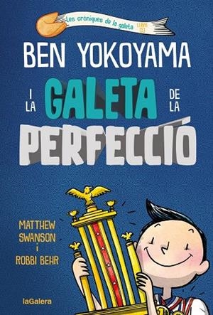 BEN YOKOYAMA I LA GALETA DE LA PERFECCIÓ | 9788424676544 | MATTHEW SWANSON