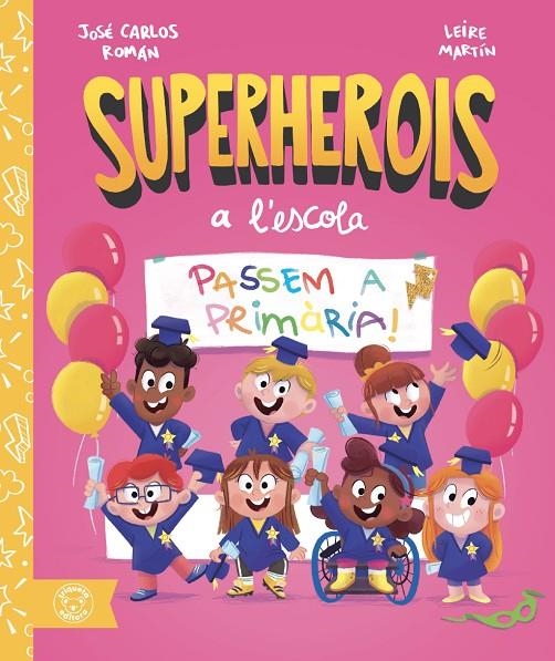 PASSEM A PRIMÀRIA! ("SUPERHEROIS A L'ESCOLA") | 9791387501662 | ROMÁN, JOSÉ CARLOS / MARTÍN, LEIRE