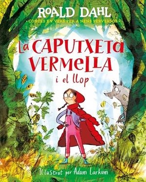 LA CAPUTXETA VERMELLA I EL LLOP | 9788420487595 | DAHL, ROALD / DAHL, ROALD