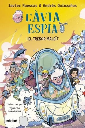1. L'ÀVIA ESPIA I EL TRESOR MALEÏT | 9788468362434 | QUINZAÑOS, ANDRÉS / RUESCAS, JAVIER