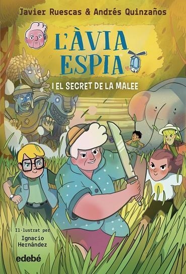 3. L'ÀVIA ESPIA I EL SECRET DE LA MALEE | 9788468370002 | QUINZAÑOS, ANDRÉS / RUESCAS, JAVIER