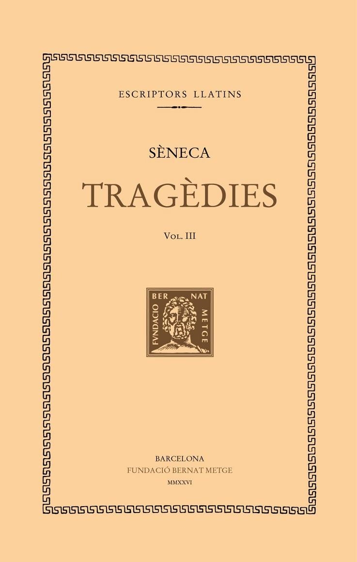 TRAGÈDIES (VOL. III) | 9788498594713 | SÉNECA, SÈNECA