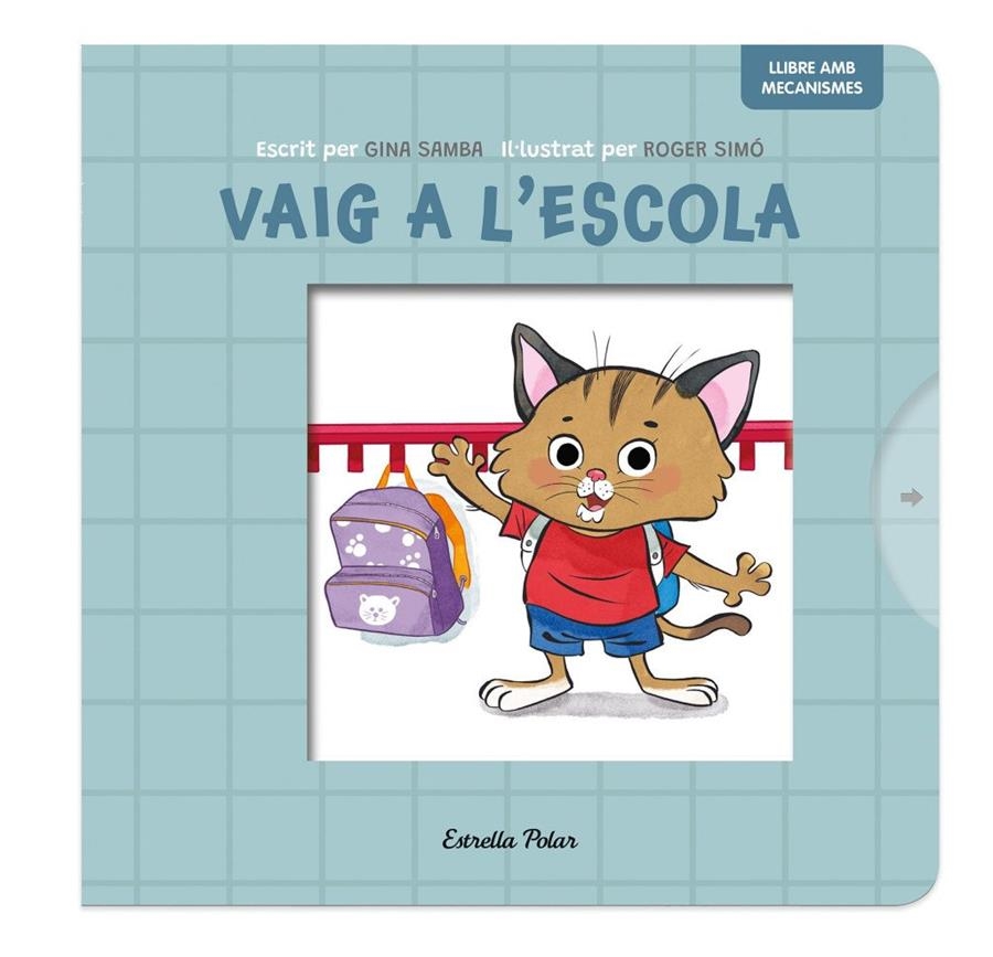 VAIG A L'ESCOLA. LLIBRE AMB MECANISMES | 9788413899701 | GINA SAMBA,  / , ROGER SIMO