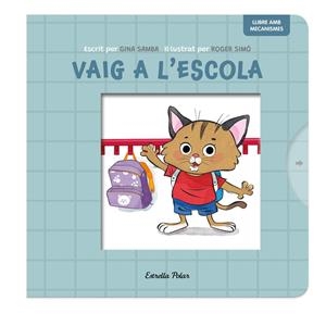 VAIG A L'ESCOLA. LLIBRE AMB MECANISMES | 9788413899701 | GINA SAMBA,  / , ROGER SIMO