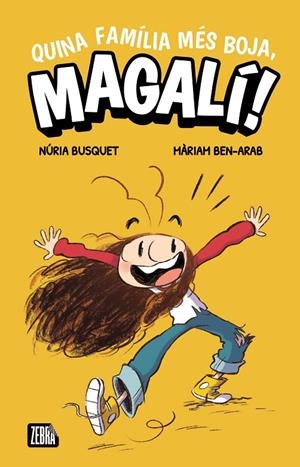 QUINA FAMÍLIA MÉS BOJA, MAGALÍ! | 9788410302372 | NÚRIA BUSQUET, NÚRIA BUSQUET