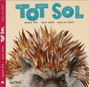 TOT SOL | 9788482895819 | GOMEZ, DAVID / PEIX, SUSANA