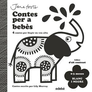 CONTES PER A BEBÈS. 0 A 3 MESOS. BLANC I NEGRE | 9788468378961 | MURRAY, LILY