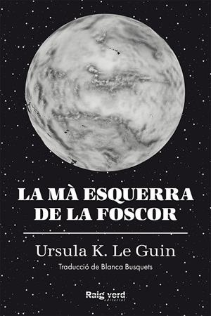LA MÀ ESQUERRA DE LA FOSCOR (RÚSTEGA AMB SOBRECOBERTA) | 9788419206671 | LE GUIN, URSULA K.