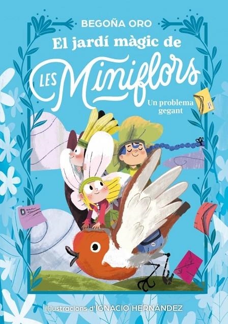 EL JARDÍ MÀGIC DE LES MINIFLORS. UN PROBLEMA GEGANT | 9788448873844 | ORO, BEGOÑA