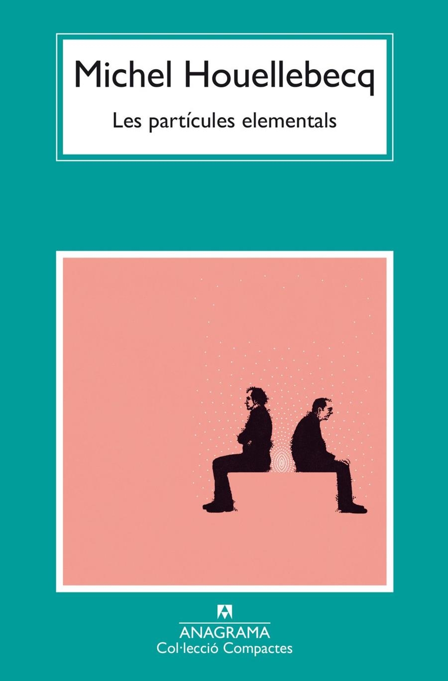 LES PARTÍCULES ELEMENTALS | 9788433949813 | HOUELLEBECQ MICHEL