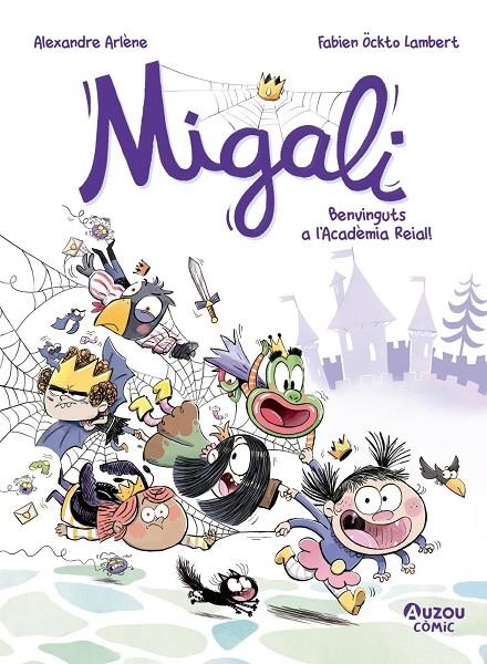 MIGALI 1. BENVINGUTS A L'ACADÈMIA REIAL | 9791039557023 | ARLÈNE, ALEXANDRE