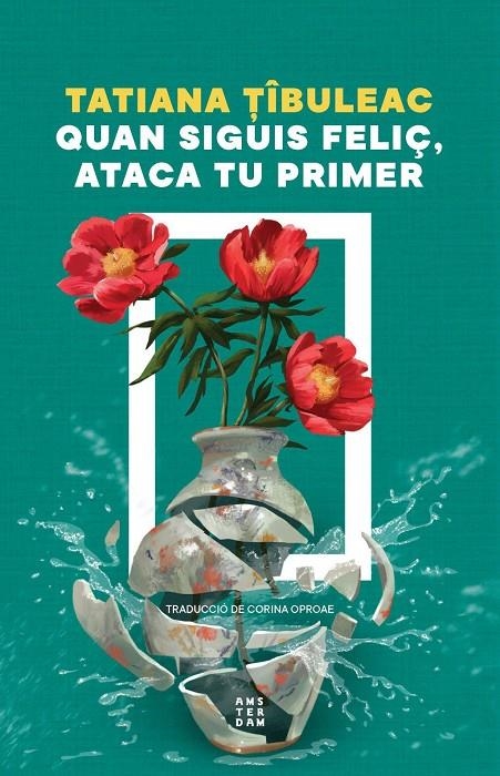 QUAN SIGUIS FELIÇ, ATACA TU PRIMER | 9788419960559 | TÎBULEAC, TATIANA