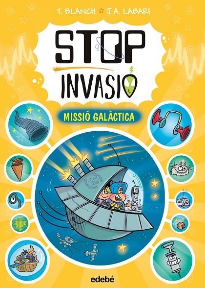 STOP INVASIÓ. MISSIÓ GALÀCTICA | 9788468377773 | BLANCH, TERESA