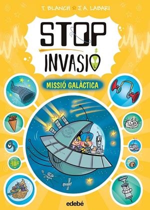 STOP INVASIÓ. MISSIÓ GALÀCTICA | 9788468377773 | BLANCH, TERESA