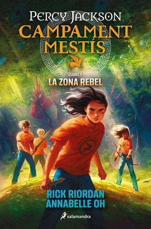 CAMPAMENT MESTÍS 1 - LA ZONA REBEL | 9788419868473 | RIORDAN, RICK / OH, ANNABELLE