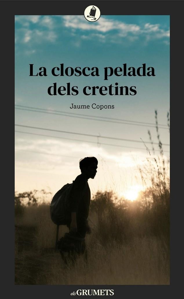 LA CLOSCA PELADA DELS CRETINS | 9788424679002 | COPONS RAMON, JAUME