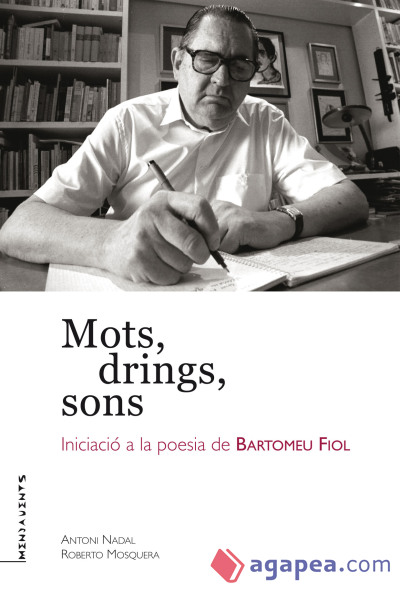 Mots, drings, sons. Iniciació a la poesia de Bartomeu Fiol