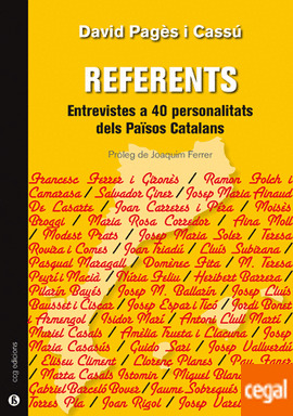 REFERENTS . Entrevistes a 40 personalitats dels Països Catalans