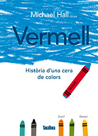 VERMELL. Història d'una cera de colors