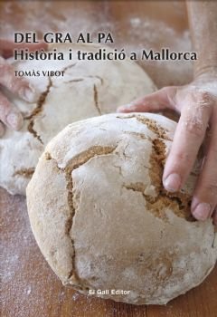 DEL GRA AL PA. Història i tradició a Mallorca