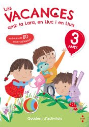 Les VACANCES amb la Lara, en LLuc i en Lluís (3 anys)