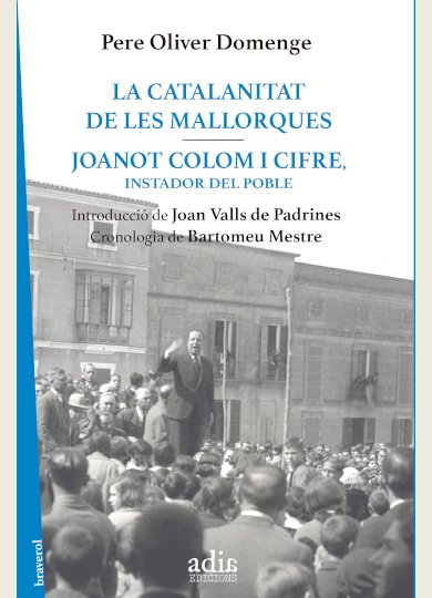 LA CATALANITAT DE LES MALLORQUES - JOANOT COLOM I CIFRE, INSTADOR DEL POBLE