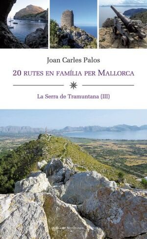 20 rutes en família per Mallorca. LA SERRA DE TRAMUNTANA (III)