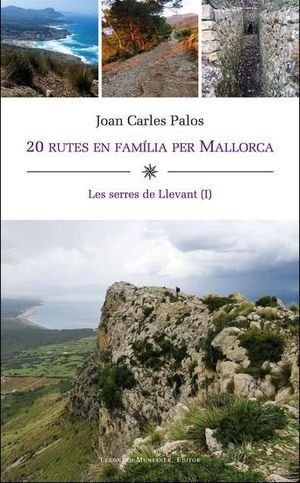 20 rutes en família per Mallorca. LES SERRES DE LLEVANT (II)