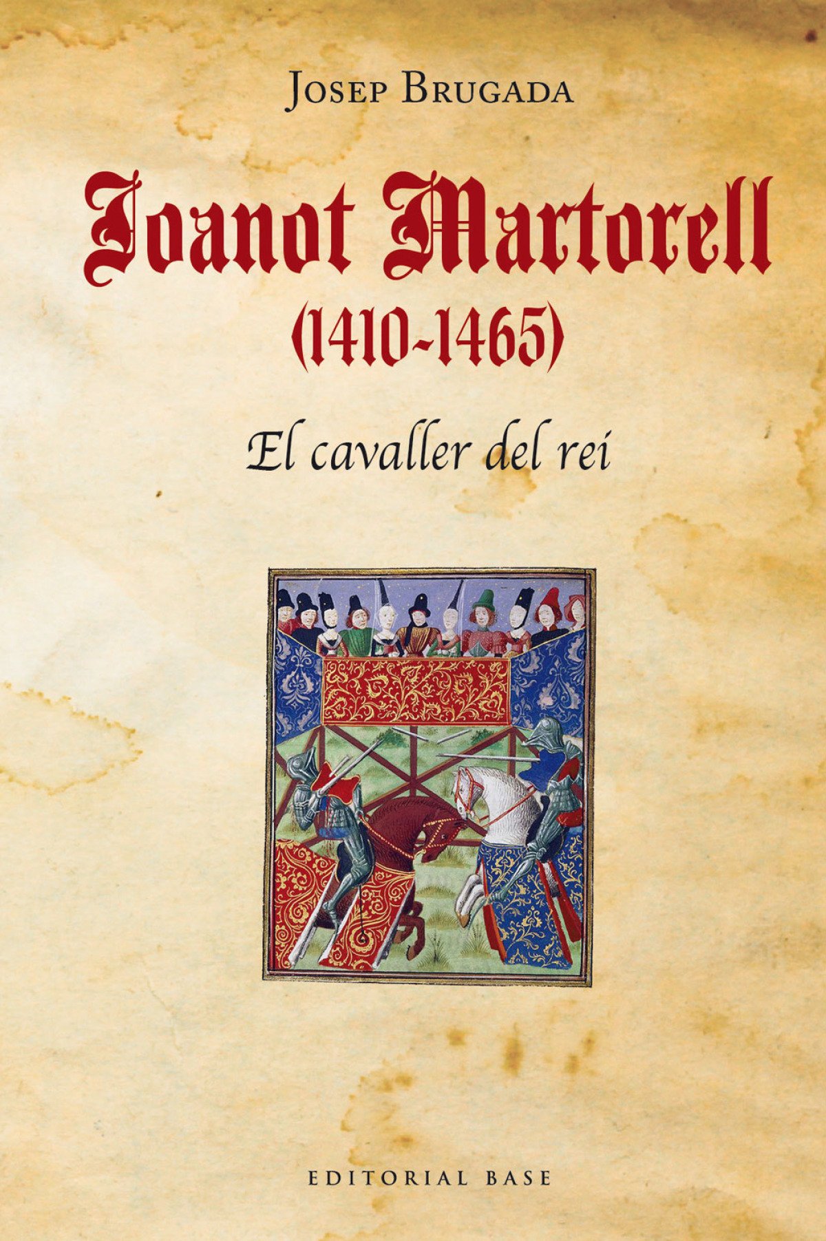Joanot Martorell (1410-1465). El cavaller del rei