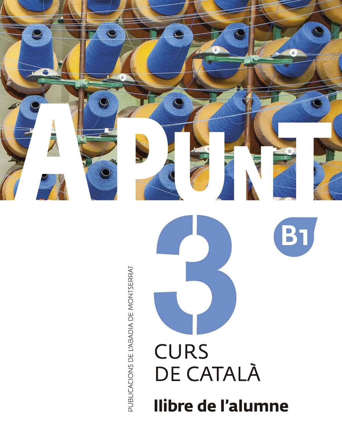 A PUNT 3. Curs de català. Llibre de l'alumne.