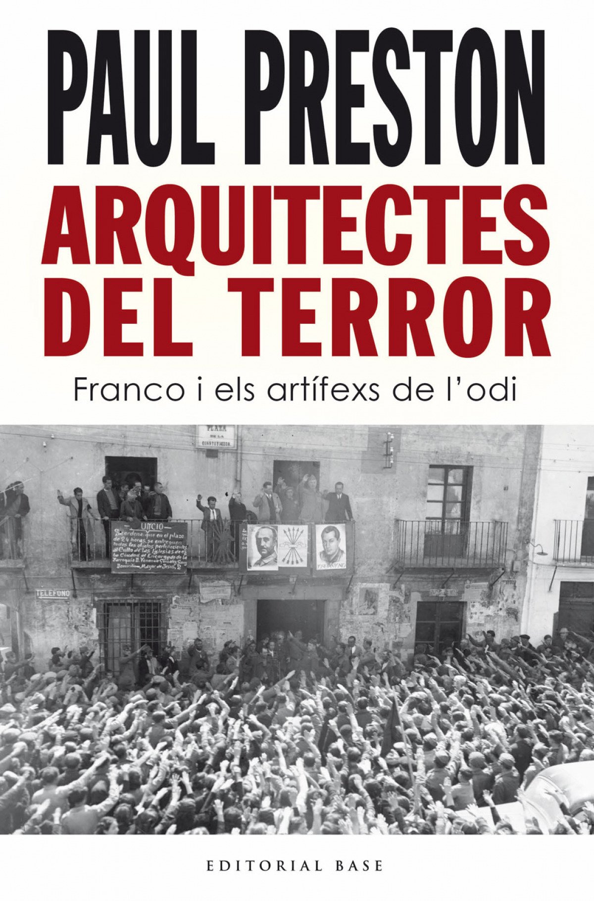 ARQUITECTES DEL TERROR. Franco i els artífexs de l'odi
