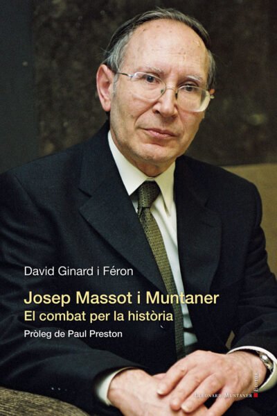 Josep Massot i Muntane. El combat per la història